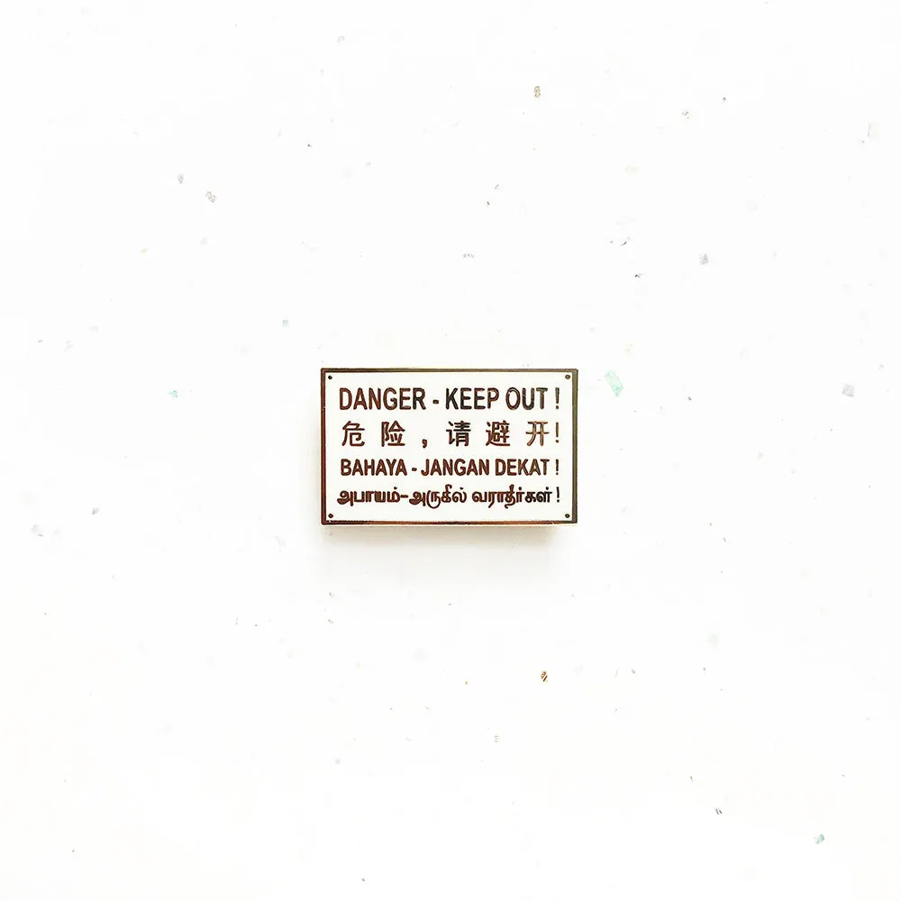 Everyday SG Pin ?C Danger Keep Out Signage