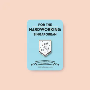 Strangely Singaporean Pin ?C Ai Piah Jiah Eh Yia