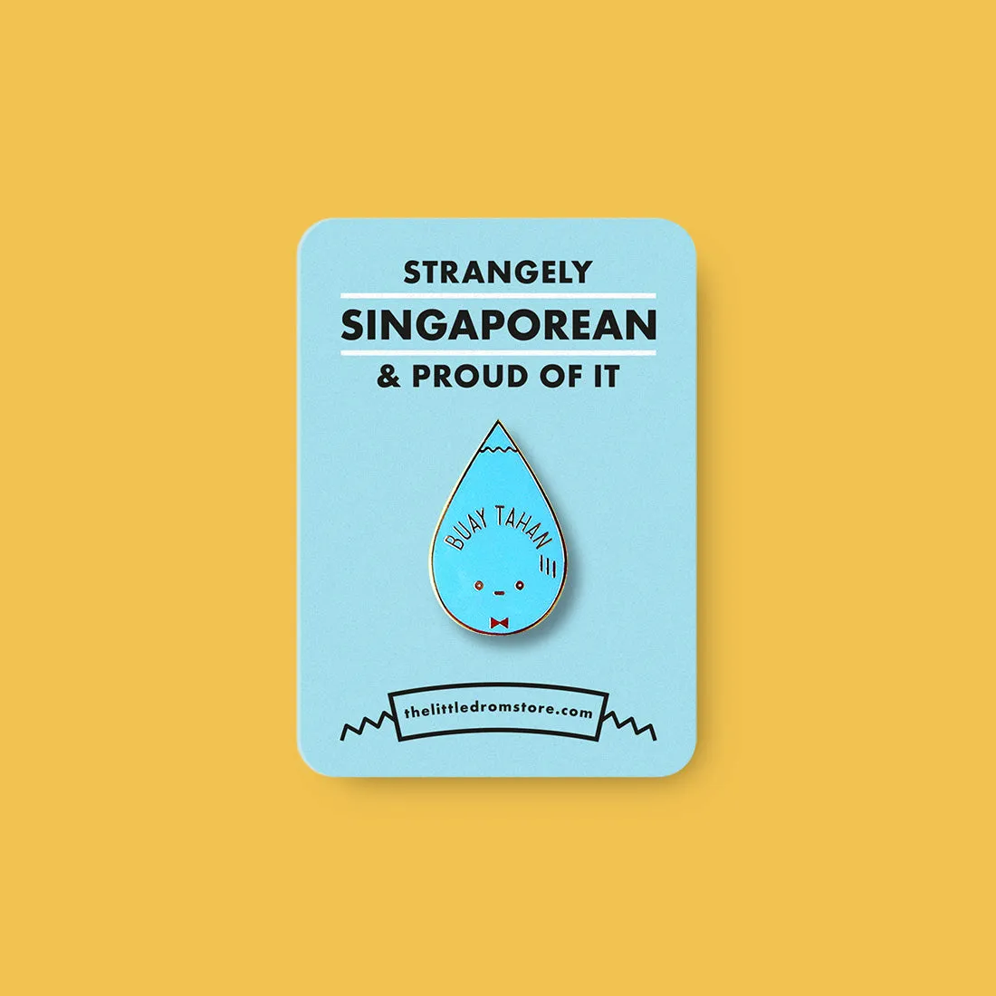 Strangely Singaporean Pin ?C Buay Tahan